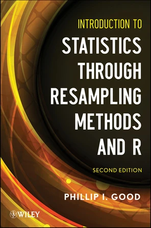 Introduction to Statistics Through Resampling Methods and R, 2nd ...