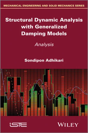 Structural Dynamic Analysis with Generalized Damping Models: Analysis ...