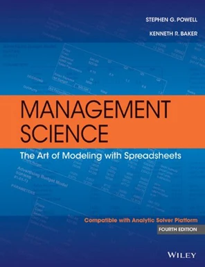 Management Science: The Art of Modeling with Spreadsheets, Fourth ...