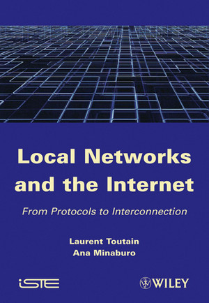 Local Networks and the Internet: From Protocols to Interconnection