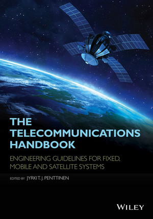 The Telecommunications Handbook: Engineering Guidelines for Fixed, Mobile and Satellite Systems