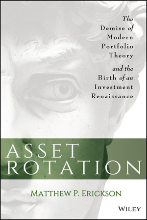 Asset Rotation - Asset Rotation: The Demise of Modern Portfolio Theory ...