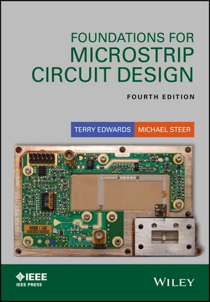 Foundations for Microstrip Circuit Design, 4th Edition [Book]