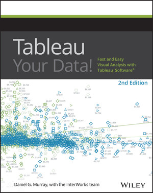 Tableau Your Data!, 2nd Edition [Book]