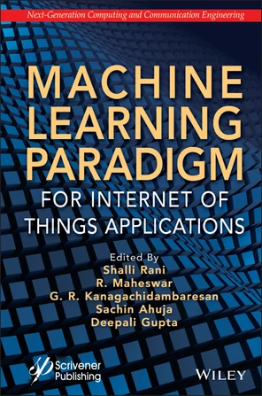 Machine Learning Paradigm for Internet of Things Applications [Book]