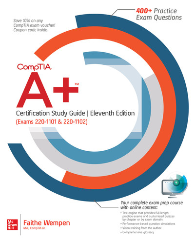 CompTIA A+ Certification Study Guide, Eleventh Edition (Exams 220-1101 & 220-1102), 11th Edition