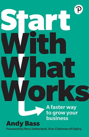 Start with What Works [Book]