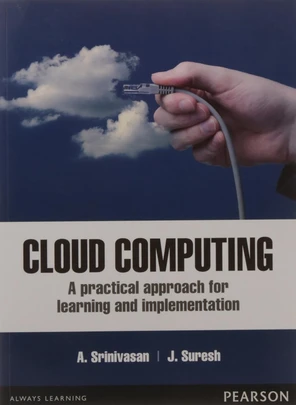 Cloud Computing: A Practical Approach for Learning and Implementation ...