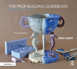The Prop Building Guidebook, 2nd Edition