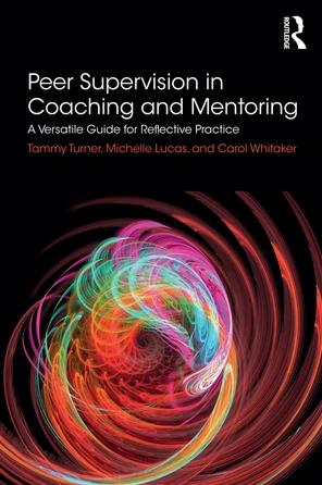 Peer Supervision in Coaching and Mentoring [Book]