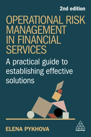Operational Risk Management in Financial Services, 2nd Edition [Book]