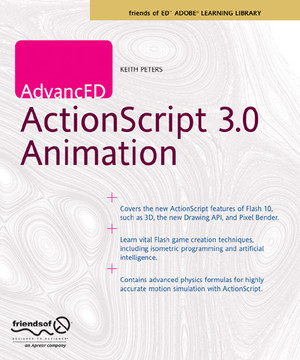 AdvancED ActionScript 3.0 Animation [Book]