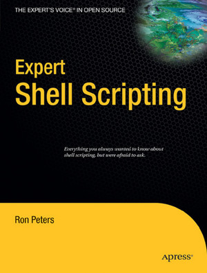 Expert Shell Scripting [Book]