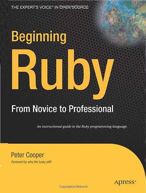 Beginning Ruby: From Novice to Professional [Book]