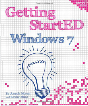 7. Creating a Home Network - Getting StartED with Windows 7 [Book]