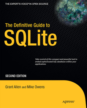 The Definitive Guide to SQLite, Second Edition [Book]