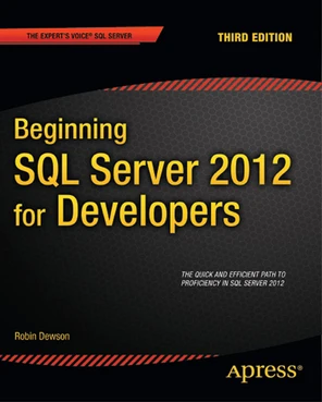 Beginning SQL Server 2012 for Developers [Book]