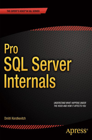 Pro SQL Server Internals [Book]