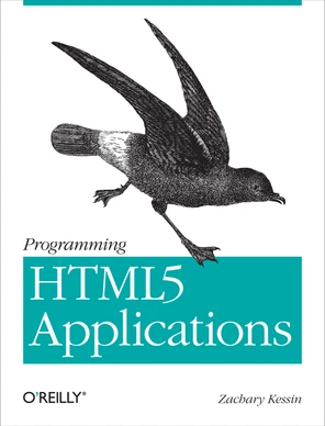 Programming HTML5 Applications [Book]