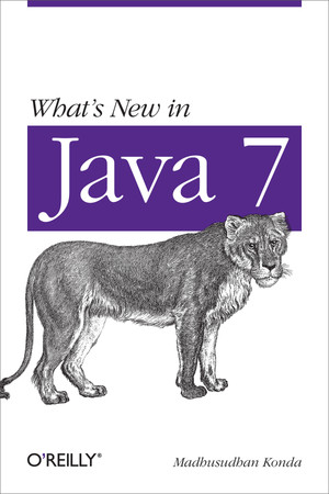 1. What’s New in Java 7 - What's New in Java 7 [Book]