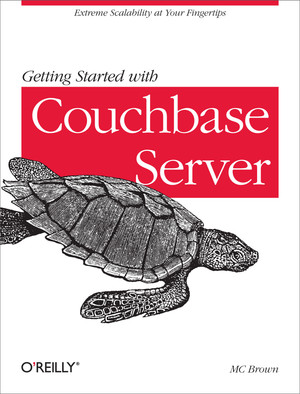 4. Developing with Couchbase - Getting Started with Couchbase Server [Book]