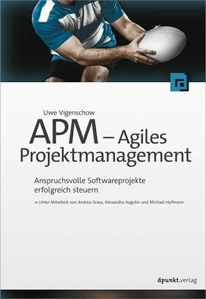 APM – Agiles Projektmanagement - APM - Agiles Projektmanagement [Book]
