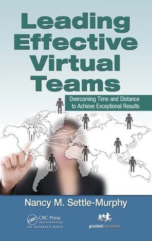Leading Effective Virtual Teams [Book]
