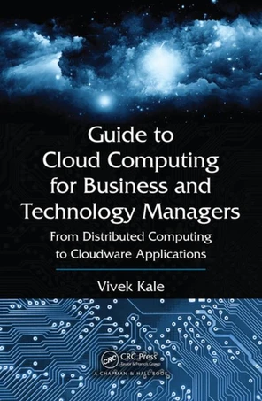 Guide to Cloud Computing for Business and Technology Managers [Book]