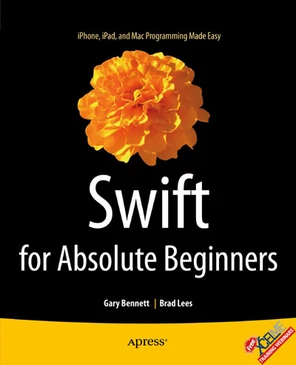 Swift for Absolute Beginners [Book]