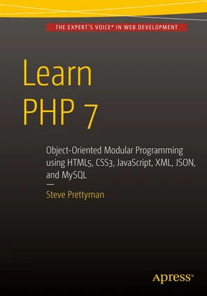 Learn PHP 7: Object-Oriented Modular Programming using HTML5, CSS3 ...