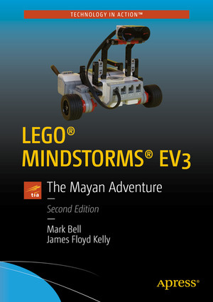 LEGO® MINDSTORMS® EV3: The Mayan Adventure, Second Edition