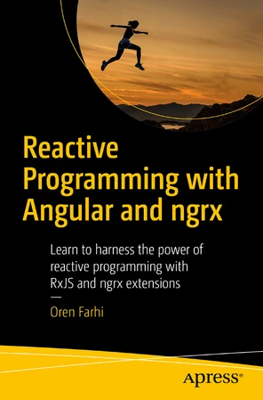 Reactive Programming with Angular and ngrx: Learn to Harness the Power ...