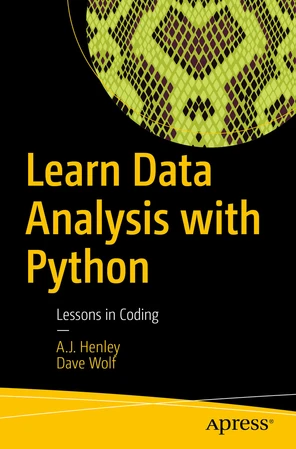 Learn Data Analysis with Python: Lessons in Coding [Book]