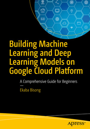 41. Google Cloud Machine Learning Engine (Cloud MLE) - Building Machine ...