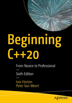 Beginning C++20: From Novice to Professional [Book]