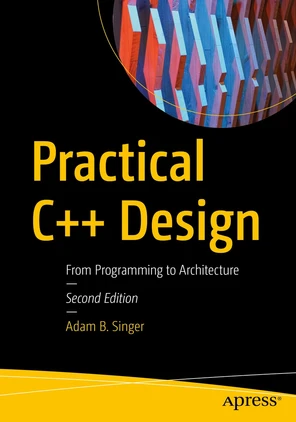 Practical C++ Design: From Programming to Architecture [Book]