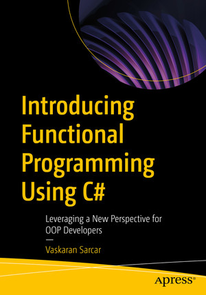Cover - Introducing Functional Programming Using C#: Leveraging a New ...