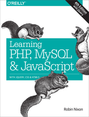 Learning PHP, MySQL & JavaScript, 4th Edition [Book]