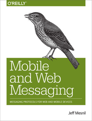 III. Appendixes - Mobile and Web Messaging [Book]