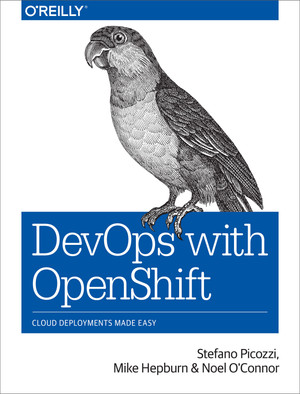 1. Introduction to DevOps with OpenShift - DevOps with OpenShift [Book]