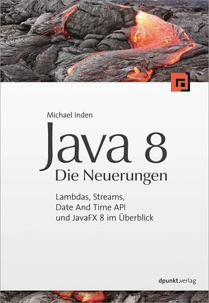 Java 8 – Die Neuerungen - Java 8 – Die Neuerungen [Book]