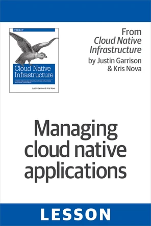 Managing cloud native applications [Book]