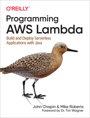 5. Building Serverless Applications - Programming AWS Lambda [Book]