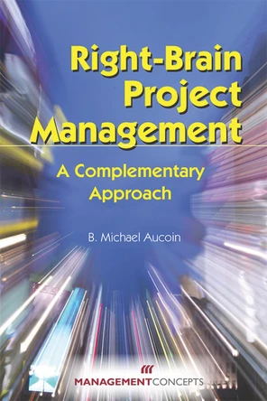 Right-Brain Project Management [Book]