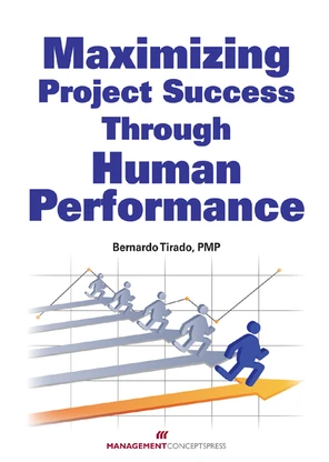 Maximizing Project Success through Human Performance [Book]