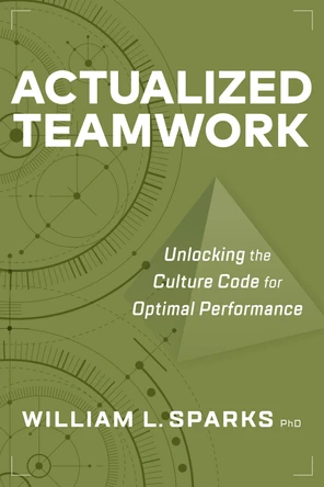 Chapter 9. The 5 Dimensions of Teamwork - Actualized Teamwork [Book]