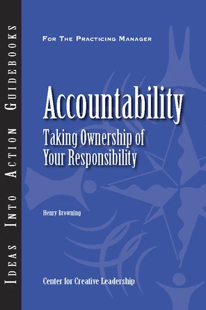 Being Accountable - Accountability: Taking Ownership of Your ...