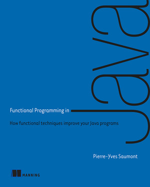 Functional Programming in Java [Book]