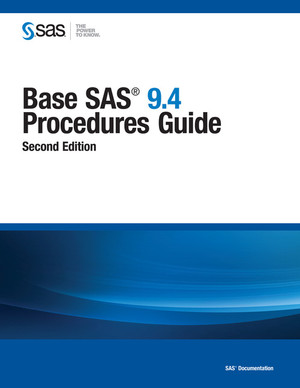 Base SAS 9.4 Procedures Guide, Second Edition [Book]