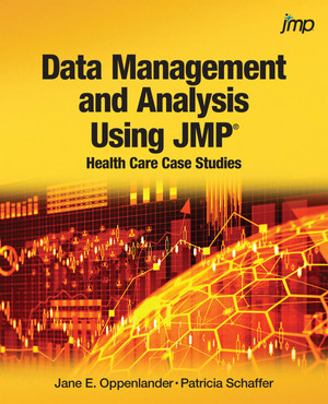 Data Management and Analysis Using JMP [Book]